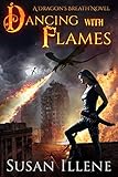 Dancing with Flames: Book 2 (Dragon's Breath Series) (English Edition) livre