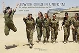 Jewish Girls in Uniform: Die einzigen weiblichen Wehrpflichtigen der Welt livre