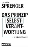 Das Prinzip Selbstverantwortung: Wege zur Motivation livre