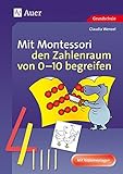 Mit Montessori den Zahlenraum von 0-10 begreifen: 1. Klasse (Mathe mit Montessori) livre