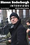 Steven Soderbergh: Interviews, Revised and Updated (Conversations with Filmmakers Series) (English E livre