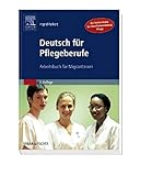 Deutsch für Pflegeberufe: Arbeitsbuch für MigrantInnen livre