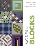 Modern Blocks: 99 Quilt Blocks from Your Favorite Designers (English Edition) livre