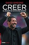 Creer: El desafío de superarse siempre (Deportes nº 1) (Spanish Edition) livre