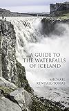 A Guide To The Waterfalls Of Iceland (English Edition) livre