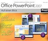 Microsoft Office PowerPoint 2007 auf einen Blick: Bild für Bild zum Ziel livre