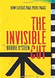 The Invisible Cut: How Editors Make Movie Magic livre