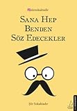 Sana Hep Benden Söz Edecekler livre