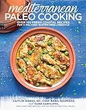 Mediterranean Paleo Cooking: Over 150 Fresh Coastal Recipes for a Relaxed, Gluten-Free Lifestyle (En livre