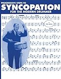 Progressive Steps to Syncopation for the Modern Drummer livre