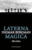Laterna Magica. Mein Leben: Autobiografie (German Edition) livre