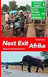 Next Exit Afrika: Tagebuch einer Abenteuerreise livre