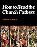 How to Read the Church Fathers livre