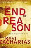 The End of Reason: A Response to the New Atheists livre