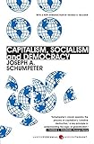 Capitalism, Socialism, and Democracy: Third Edition livre