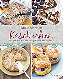 Die leckersten Käsekuchen: Für jeden Anlass und jeden Geschmack livre