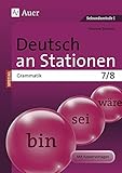 Deutsch an Stationen SPEZIAL Grammatik 7-8: Übungsmaterial zu den Kernthemen der Bildungsstandards livre