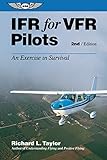 Ifr for Vfr Pilots: An Exercise in Survival livre