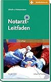 Notarzt-Leitfaden: Mit Zugang zur Medizinwelt (Klinikleitfaden) livre