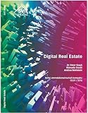 Digital Real Estate - Bedeutung und Potenziale der Digitalisierung für Akteure der Immobilienwirtsc livre