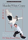 The Essence of Shaolin White Crane: Martial Power and Qigong (English Edition) livre