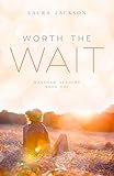 Worth the Wait (Waltham Academy Book 1) (English Edition) livre