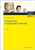 Lehrbuch des Europäischen Zollrechts livre