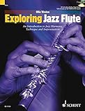 Exploring Jazz Flute: An Introduction to Jazz Harmony, Technique and Improvisation livre