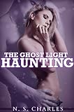 The Ghost Light Haunting (A Dark Ghost/Paranormal Erotica) (English Edition) livre