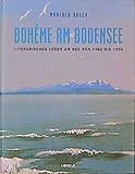 Bohème am Bodensee: Literarisches Leben am See von 1900 bis 1950 livre
