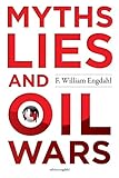 Myths, Lies and Oil Wars (English Edition) livre