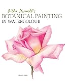 Billy Showell's Botanical Painting in Watercolour (English Edition) livre