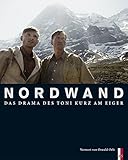 Nordwand: Das Drama des Toni Kurz am Eiger (Bergdokumente) livre