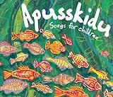 Apusskidu (Triple CD Pack): Songs for Children livre