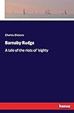 Barnaby Rudge: A tale of the riots of 'eighty livre