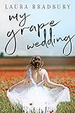 My Grape Wedding (The Grape Series Book 3) (English Edition) livre