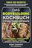 DAS BODYBUILDING KOCHBUCH - über 100 Rezepte: für Einsteiger und Profis livre