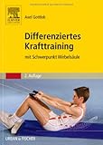 Differenziertes Krafttraining: mit Schwerpunkt Wirbelsäule livre