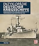 Enzyklopädie deutscher Kriegsschiffe: Großkampfschiffe, Kreuzer, Kanonenboote, Torpedoboote und Ze livre