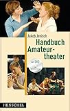 Handbuch Amateurtheater - mit DVD zum Darsteller-Training livre