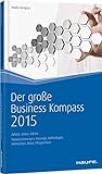 Der große Business Kompass 2015: Zahlen, Daten, Fakten (Haufe Kompass) livre