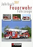 Jahrbuch Feuerwehrfahrzeuge 2017 livre