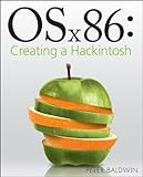 OSx86: Creating a Hackintosh livre