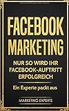 Facebook Marketing: Nur so wird Ihr Facebook-Auftritt erfolgreich - Ein Experte packt aus livre