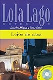 Lejos de casa. Buch und CD: Lola Lago, detective. Nivel 2 livre