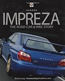 Subaru Impreza: The Road Car & WRC Story livre