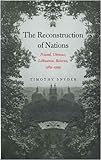 The Reconstruction of Nations - Poland, Ukraine, Lithuania, Belarus 1569-1999 livre