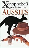 Xenophobe's Guide to Aussies livre