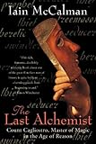 The Last Alchemist: Count Cagliostro, Master of Magic in the Age of Reason (English Edition) livre