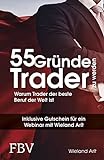 55 Gründe, Trader zu werden: Warum Trader der beste Beruf der Welt ist livre
